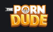 theporndude]|The Porn Dude®